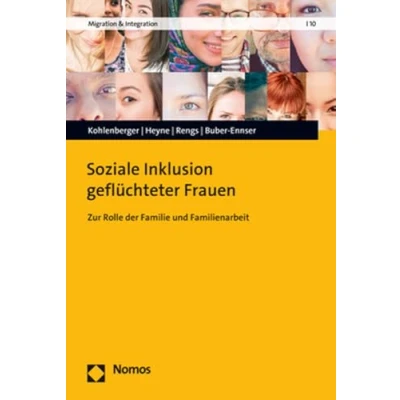 Abbildung von Soziale Inklusion geflüchteter Frauen: Zur Rolle der Familie und Familienarbeit (Migration &amp; Integration)