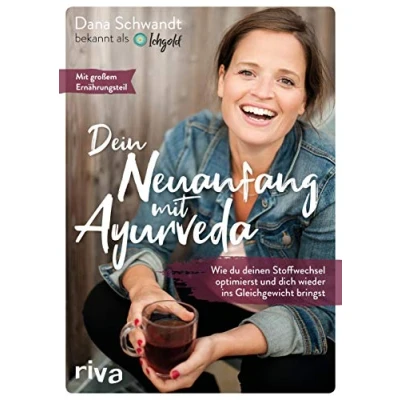 Abbildung von Dein Neuanfang mit Ayurveda: Wie du deinen Stoffwechsel optimierst und dich wieder ins Gleichgewicht bringst