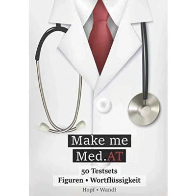 Abbildung von Make Me Med.AT: Das große Buch zur Vorbereitung auf den Aufnahmetest für Medizin MedAT Figuren zusammensetzen &amp; Wortflüssigkeit (Band 1) (Kognitive Fähigkeiten und Fertigkeiten, Band