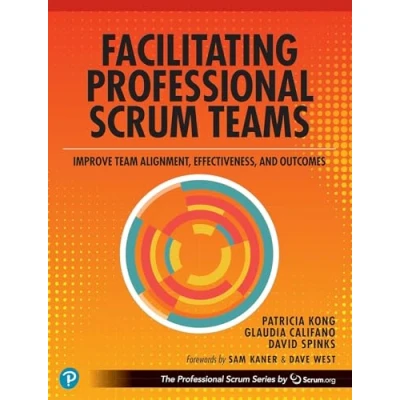 Abbildung von Facilitating Professional Scrum Teams: Improve Team Alignment, Effectiveness, and Productivity