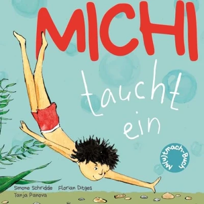 Abbildung von Michi taucht ein: Schwimmenlernen ohne Angst. Bilderbuch ab 3 Jahren