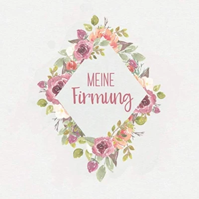 Abbildung von Meine Firmung: Geschenk zur Firmung Tolles Album Erinnerung Gästebuch zum eintragen mit viel Platz für Glückwünsche und Fotos