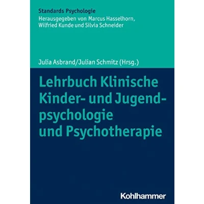 Abbildung von Lehrbuch Klinische Kinder und Jugendpsychologie Psychotherapie (Kohlhammer Standards Psychologie)