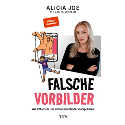 Abbildung von Falsche Vorbilder: Wie Influencer uns und unsere Kinder manipulieren (SPIEGEL BESTSELLER)