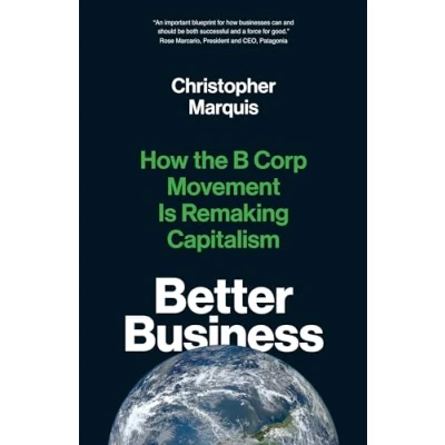 Abbildung von Better Business: How the B Corp Movement Is Remaking Capitalism
