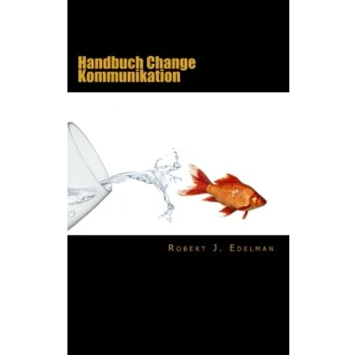 Abbildung von Handbuch Change Kommunikation: Mit Serviceteil, Checklisten und Vorlagen
