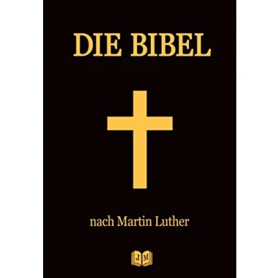 Abbildung von Die BIBEL: Das Alte Testament und Neue nach der Übersetzung von Martin Luther Bibel Heilige Schrift Vollständige Gesamtausgabe