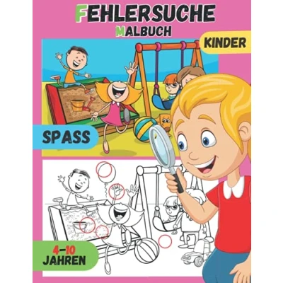 Abbildung von Fehlersuche Kinder:Malbuch von 4 10 Jahren: Für Mädchen und Jungen/Finde den Fehler,Unterschied/Mein großes Fehler Such Buch/Kinderspielbuch, Aktivitätsbuch