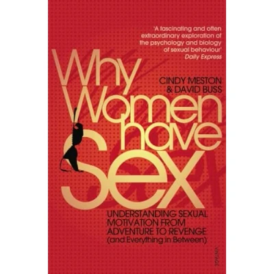 Abbildung von Why Women Have Sex: Understanding Sexual Motivation from Adventure to Revenge (and Everything in Between)