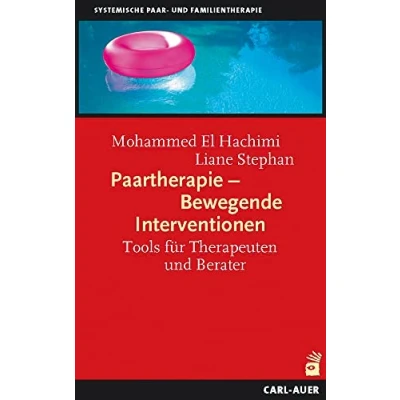 Abbildung von Auer System Verlag, Carl Paartherapie Bewegende Interventionen: Tools für Therapeuten und Berater (Paar Familientherapie)