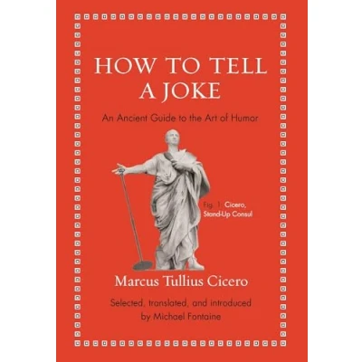 Abbildung von How to Tell a Joke: An Ancient Guide the Art of Humor (Ancient Wisdom for Modern Readers)