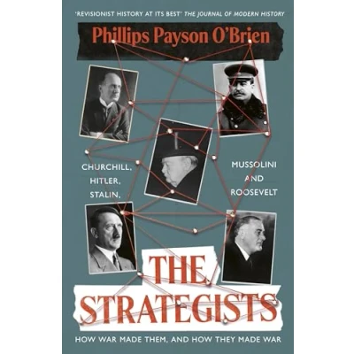 Abbildung von The Strategists: Churchill, Stalin, Roosevelt, Mussolini And Hitler How War Made Them, They