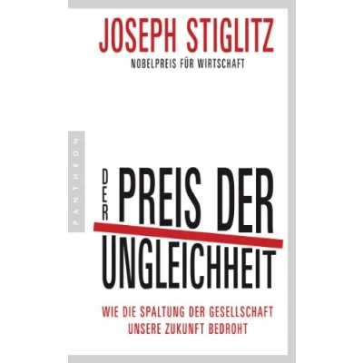 Abbildung von der Preis Ungleichheit: Wie die Spaltung Gesellschaft unsere Zukunft bedroht
