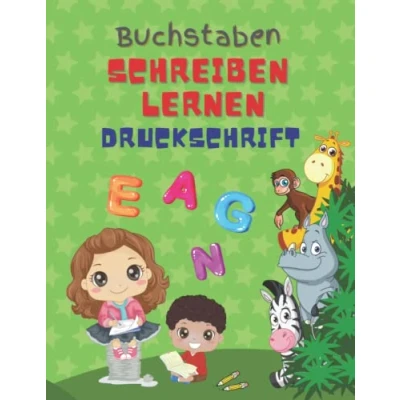 Abbildung von Buchstaben schreiben lernen Druckschrift: Schreiblernheft zum Lernen, für erste Schreibübungen und Üben