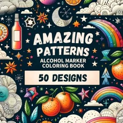 Abbildung von Amazing Patterns Alcohol Marker Coloring Book: Bold and Easy Book for Adults, Teens, Kids Beginners Relaxation, Mindfulness Creativity