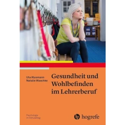 Abbildung von Gesundheit und Wohlbefinden im Lehrerberuf (Psychologie Schulalltag)