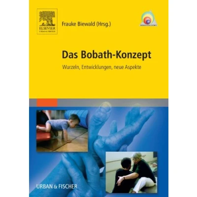 Abbildung von Das Bobath Konzept: Wurzeln, Entwicklungen, neue Aspekte