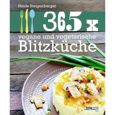Abbildung von 365 x vegane und vegetarische Blitzküche