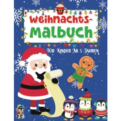 Abbildung von Weihnachtsmalbuch für Kinder ab 5 Jahren: 30 tolle weihnachtliche Motive zum Ausmalen. Weihnachtsbuch Christkind Jungen und Mädchen. Nikolausbuch 4. Nikolaus Geschenk.