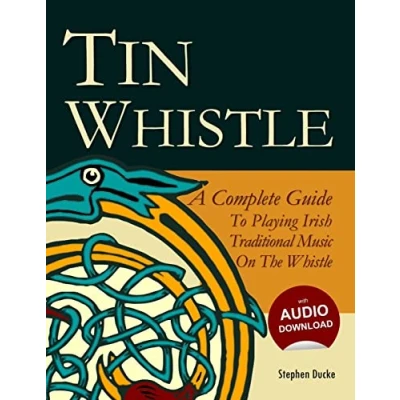 Abbildung von Tin Whistle A Complete Guide to Playing Irish Traditional Music on the