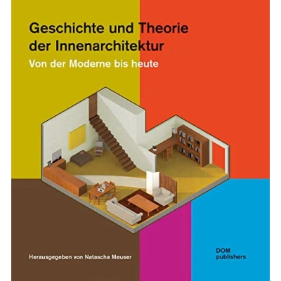 Abbildung von Geschichte und Theorie der Innenarchitektur: Von Moderne bis heute