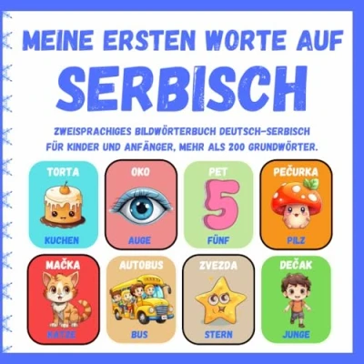 Abbildung von Meine ersten Worte auf Serbisch: Zweisprachiges Bildwörterbuch Deutsch Serbisch für Kinder und Anfänger, mehr als 200 Grundwörter, Lernbücher. ( Dvojezična slikovnica nemačko srpski za decu )