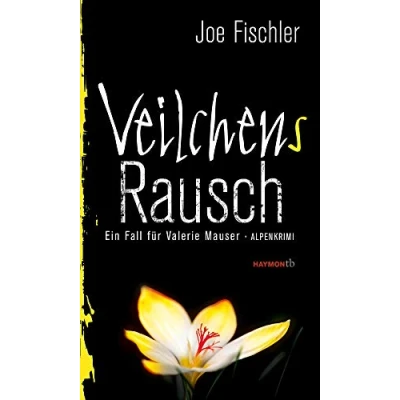 Abbildung von Veilchens Rausch: Ein Fall für Valerie Mauser. Alpenkrimi (HAYMON TASCHENBUCH)