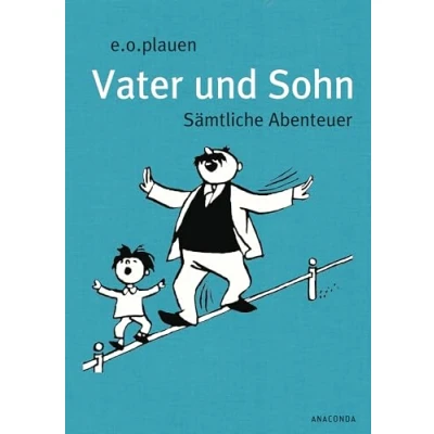 Abbildung von Vater und Sohn. Sämtliche Abenteuer: Edle Leinen Geschenkausgabe mit farbigem Vorsatzpapier Lesebändchen. Für Kinder ab 4 Jahren Erwachsene