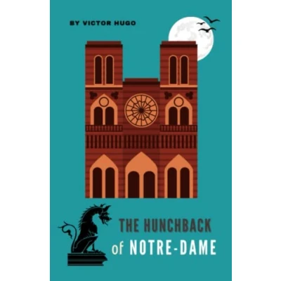 Abbildung von The Hunchback of Notre Dame: Original Classic Gothic Novel, English Edition