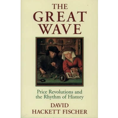 Abbildung von the Great Wave: Price Revolutions and Rhythm of History