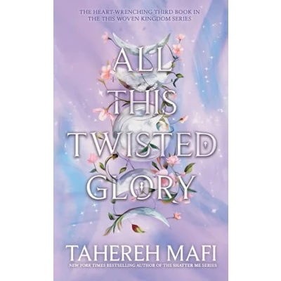 Abbildung von All This Twisted Glory: Discover the 3rd book in bestselling Persian inspired fantasy from author of TikTok sensation, Shatter Me (This Woven Kingdom)