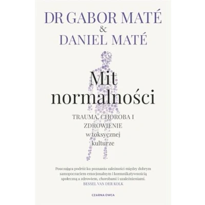 Abbildung von Mit normalności: Trauma, choroba i zdrowienie w toksycznej kulturze