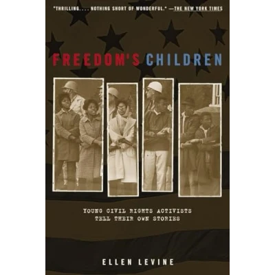 Abbildung von Freedom&#039;s Children: Young Civil Rights Activists Tell Their Own Stories