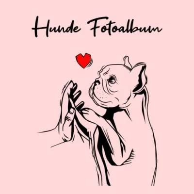 Abbildung von Hunde Fotoalbum: tolles Album für alle Hundehalter Erinnerungsalbum Geschenkidee Hundebesitzer Hundealbum zum Festhalten schöner Momente mit deinem Hund Französische Bulldogge