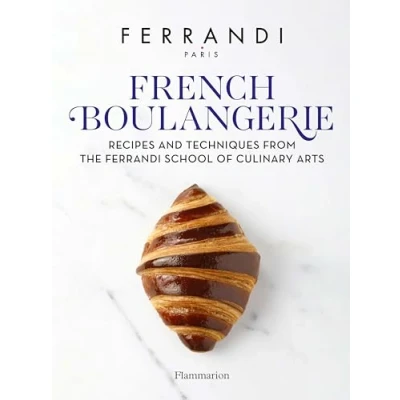 Abbildung von French Boulangerie: Recipes and Techniques from the Ferrandi School of Culinary Arts