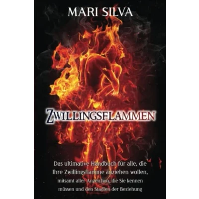 Abbildung von Zwillingsflammen: Das ultimative Handbuch für alle, die Ihre Zwillingsflamme anziehen wollen, mitsamt aller Anzeichen, Sie kennen müssen und den ... (Spiritualität überall um uns herum)