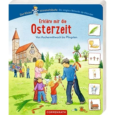 Abbildung von Erkläre mir die Osterzeit: Von Aschermittwoch bis Pfingsten (Der Kleine Himmelsbote)