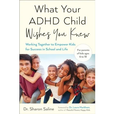 Abbildung von What Your ADHD Child Wishes You Knew: Working Together to Empower Kids for Success in School and Life