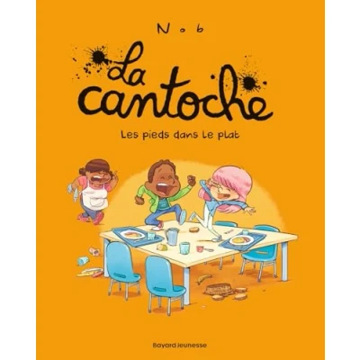 Abbildung von La cantoche, Tome 06: Les pieds dans le plat