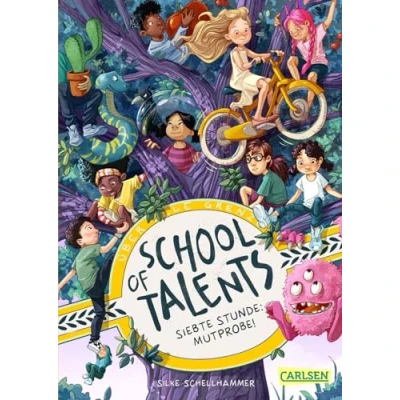 Abbildung von School of Talents 7: Siebte Stunde: Mutprobe!: Tiere verstehen, durch Wände laufen und sich verwandeln: Diese Schulreihe ab 8 ist randvoll mit fantastischen Talenten! (7)