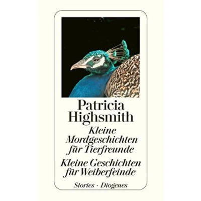 Abbildung von Kleine Mordgeschichten für Tierfreunde / Geschichten Weiberfeinde: Stories. Nachw. v. Paul Ingendaay