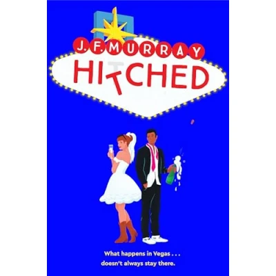 Abbildung von Hitched: Bridesmaids Meets the Hangover, This is Funniest Rom Com You&#039;ll Read Year!