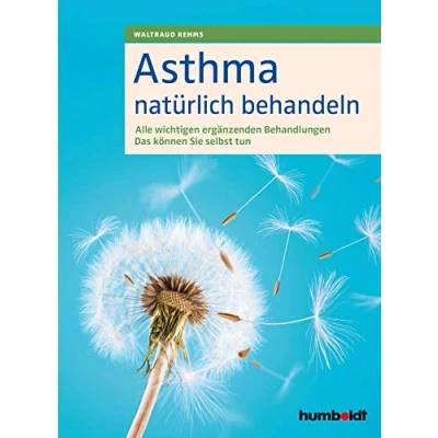 Abbildung von Asthma natürlich behandeln: Alle wichtigen ergänzenden Behandlungen. Das können Sie selbst tun