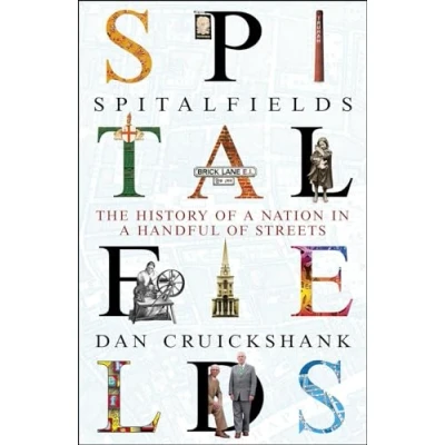 Abbildung von Spitalfields: The History of a Nation in Handful Streets