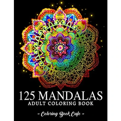 Abbildung von 125 Mandalas: An Adult Coloring Book Featuring of the World’s Most Beautiful Mandalas for Stress Relief and Relaxation