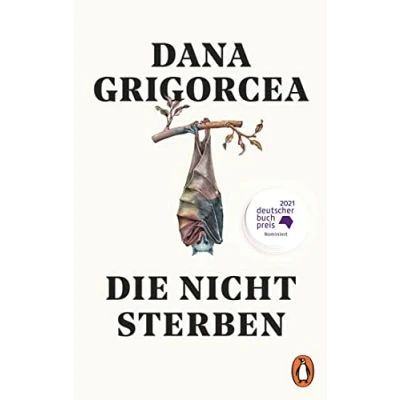 Abbildung von Die nicht sterben: Roman. Nominiert für den Deutschen Buchpreis 2021 Jetzt als Taschenbuch
