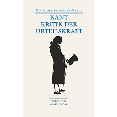 Abbildung von Kritik der Urteilskraft / Schriften zur Ästhetik und Naturphilosophie: Naturphilosophie. Text Kommentar (DKV Taschenbuch)