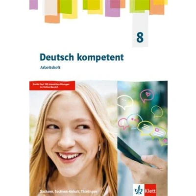 Abbildung von Deutsch kompetent 8. Ausgabe Sachsen, Sachsen Anhalt, Thüringen Gymnasium: Arbeitsheft mit interaktiven Übungen Klasse 8 (Deutsch kompetent. ... Gymnasium ab 2019)