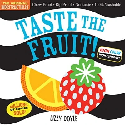 Abbildung von Indestructibles: Taste the Fruit! (High Color High Contrast): Chew Proof · Rip Nontoxic 100% Washable (Book for Babies, Newborn Books, Safe to Chew)