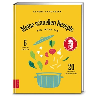 Abbildung von Meine schnellen Rezepte für jeden Tag: 6 frische Zutaten, 20 Minuten Zubereitung